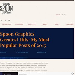 Spoon Graphics Greatest Hits: My Most Popular Posts of 2015