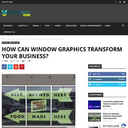 How can window graphics transform your business?