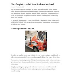 Van Graphics to Get Your Business Noticed