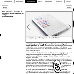 Kit pédagogique "Connaitre et pratiquer le design graphique au collège" - CNAP