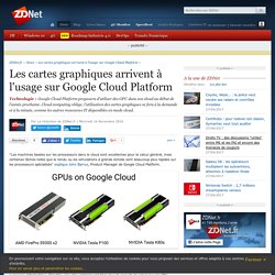 Les cartes graphiques arrivent à l'usage sur Google Cloud Platform - ZDNet