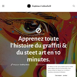 Apprenez toute l’histoire du graffiti & du steet art en 10 minutes. | Graphisme & interactivité blog par Geoffrey Dorne