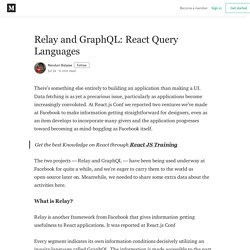 Relay and GraphQL: React Query Languages - Nanduri Balajee - Medium