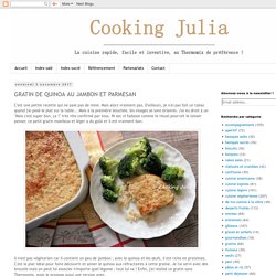 COOKING JULIA : GRATIN DE QUINOA AU JAMBON ET PARMESAN