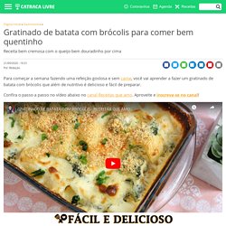 Gratinado de batata com brócolis para comer bem quentinho