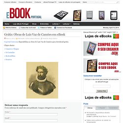 Grátis: Obras de Luís Vaz de Camões em eBook