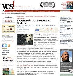Beyond Debt: An Economy of Gratitude by Charles Eisenstein