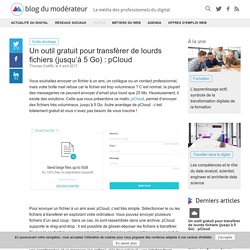 Un outil gratuit pour transférer de lourds fichiers (jusqu'à 5 Go) : pCloud