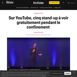 Sur YouTube, cinq stand-up à voir gratuitement pendant le confinement  - Arts et scènes