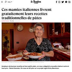 Ces mamies italiennes livrent gratuitement leurs recettes traditionnelles de pâtes