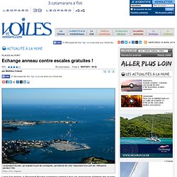 Croisière - Places au port : Echange anneau contre escales gratuites !