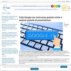 Tutto Google con mini-corso gratuito online e webinar gratuito di presentazione