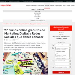 27 cursos online gratuitos de Marketing Digital y Redes Sociales que debes conocer