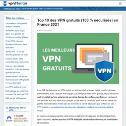 Top 10 des VPN gratuits (100 % sécurisés) en France 2021