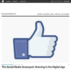 The Social Media Graveyard: Grieving in the Digital Age