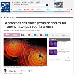 La détection des ondes gravitationnelles, un moment historique pour la science