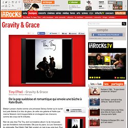 Tiny (The) - Gravity & Grace : LesInrocks.com