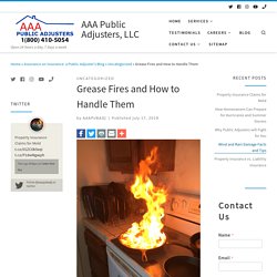 Grease Fires and How to Handle Them - AAA Public Adjusters, LLC