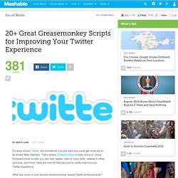 20+ Great Greasemonkey Scripts for Improving Your Twitter Experi