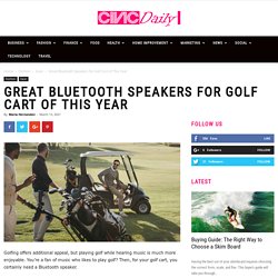 Great Bluetooth Speakers for Golf Cart of This Year