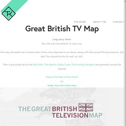 Great British TV Map — Tim Ritz Graphic Design