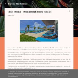 Great Exuma - Exuma Beach House Rentals