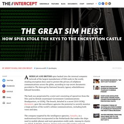 The Great SIM Heist: How Spies Stole the Keys to the Encryption Castle