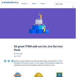 20 great ITSM add-ons for Jira Service Desk