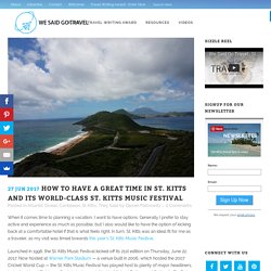 How to have a great time in St. Kitts and its world-class St. Kitts Music Festival