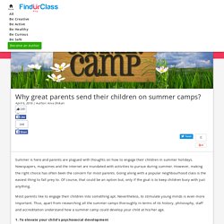 3 Reasons Why Great Parents Send Them Child for Summer Camp