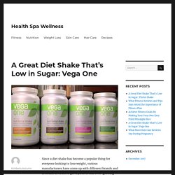 A Great Diet Shake That’s Low in Sugar: Vega One