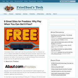8 Great Sites for Freebies: Why Pay When You Can Get It Free?