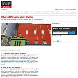 20 great things to do in Dublin - Time Out Dublin