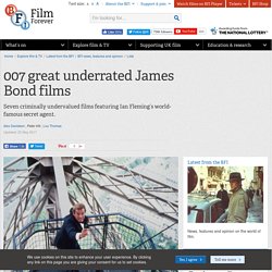007 great underrated James Bond films