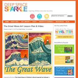 The Great Wave Art Lesson Plan & Video