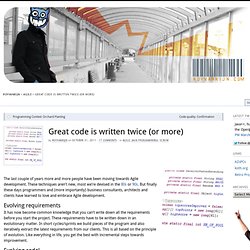 Great code is written twice (or more)
