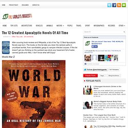The World`s Biggests: The 12 Greatest Apocalyptic Novels Of All Time