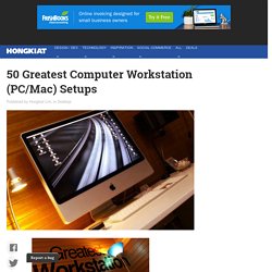 50 Greatest Computer Workstation (PC/Mac) Setups