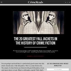 The 20 Greatest Fall Jackets in the History of Crime Fiction ‹ CrimeReads