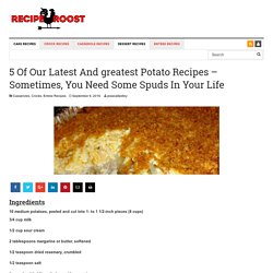 5 Of Our Latest And greatest Potato Recipes - Sometimes, You Need Some Spuds In Your Life - Page 9 of 11 - Recipe Roost
