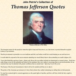 John Petrie's Collection of Thomas Jefferson Quotes