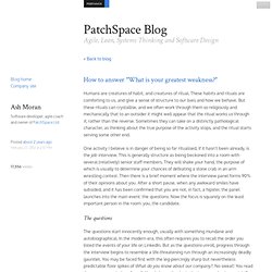 How to answer "What is your greatest weakness?" - PatchSpace Blog