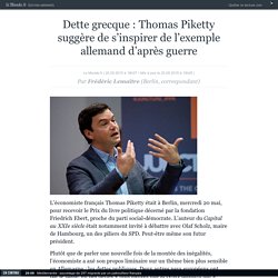 Dette grecque : Thomas Piketty suggère de s’inspirer de l’exemple allemand d’après guerre