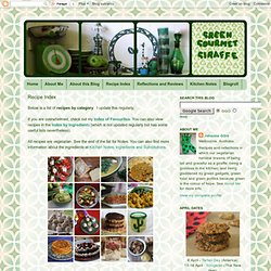 Green Gourmet Giraffe: Recipe Index