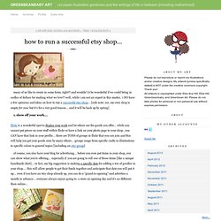 greenbeanbaby art: how to run a successful etsy shop...