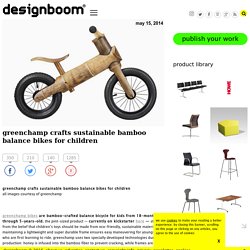 greenchamp crafts sustainable bamboo balance bikes for children