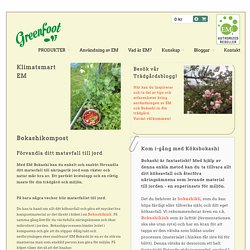 Greenfoot Bokashi kompost - för en levande jord.