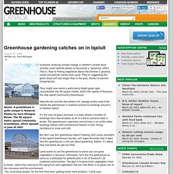Greenhouse gardening catches on in Iqaluit
