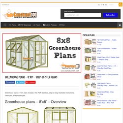 Greenhouse Plans - 8'x8' - Step-By-Step Plans - Construct101