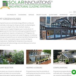 Pit Greenhouses - Solar Innovations ®Solar Innovations ®